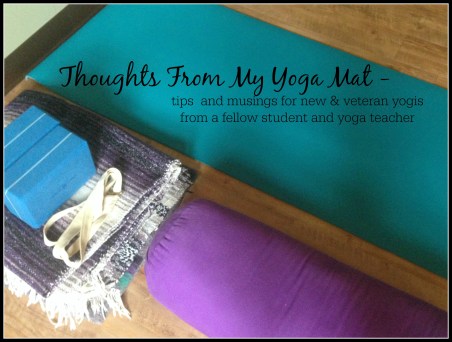 Thoughts From My Yoga Mat